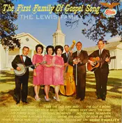 The Lewis Family - The First Family Of Gospel Song