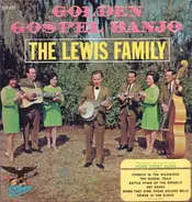 The Lewis Family - Golden Gospel Banjo