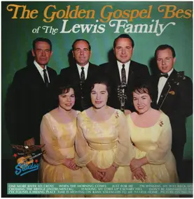 The Lewis Family - The Golden Gospel Best Of The Lewis Family