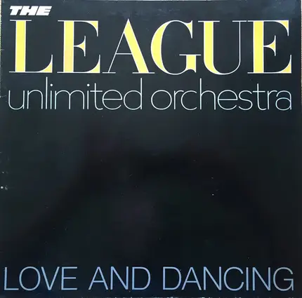 The League Unlimited Orchestra - Love and Dancing