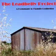 The Leadbelly Project - A Hommage To Huddie Ledbetter