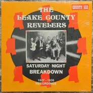 The Leake County Revelers - Saturday Night Breakdown 1927-1930 Recordings