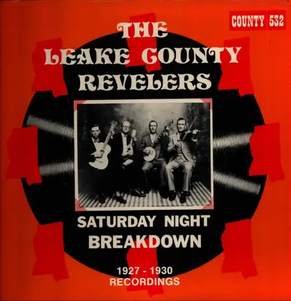 The Leake County Revelers - Saturday Night Breakdown 1927-1930 Recordings