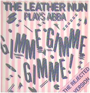 The Leather Nun - Gimme Gimme Gimme! (The Rejected Version)