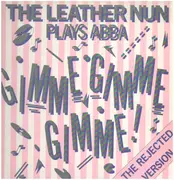 12inch Vinyl Single - The Leather Nun - Gimme Gimme Gimme! (The Rejected Version)