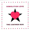 7inch Vinyl Single - The Leather Nun - Demolition Love