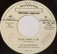 The Leathernecks - Slow Train Blues