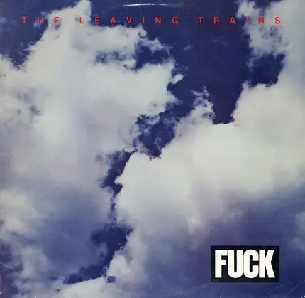 The Leaving Trains - Fuck