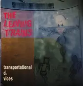 The Leaving Trains - Transportational D. Vices