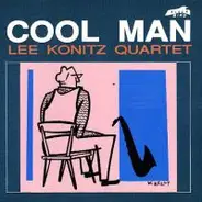 The Lee Konitz Quartet - Cool Man