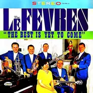 The LeFevres - "The Best Is Yet To Come"