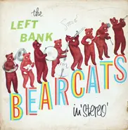 The Left Bank Bearcats - The Left Bank Bearcats In Stereo!