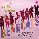 LP - The Left Bank Bearcats - The Left Bank Bearcats In Hi-Fi!