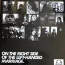 LP - The Left-Handed Marriage - On The Right Side Of The Left-Handed Marriage - Limited Edition, Numbered, Gatefold