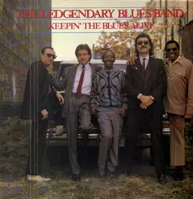 The Legendary Blues Band - Keepin' the Blues Alive