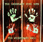 CD - The Legendary Pink Dots - The Whispering Wall
