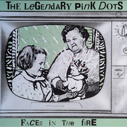 Legendary Pink Dots - Faces In The Fire