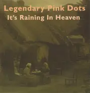 The Legendary Pink Dots - It's Raining in Heaven