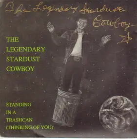 Legendary Stardust Cowboy - Standing In A Trashcan (Thinking Of You)