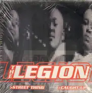 The Legion - Street Thing / Caught Up