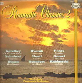 The Leipzig Promenade Orchestra under Rudolf Wall - Romantic Classics 2 (Ketelbey, Schubert, Dinicu a.o.)