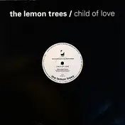 The Lemon Trees - Child Of Love