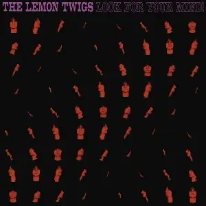 The Lemon Twigs - Look for Your Mind!