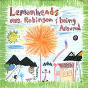 10'' - The Lemonheads - Mrs. Robinson / Being Around