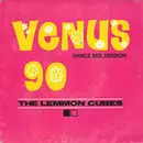 7inch Vinyl Single - The Lemmon Cubes - Venus 90 (Dance Mix Version)