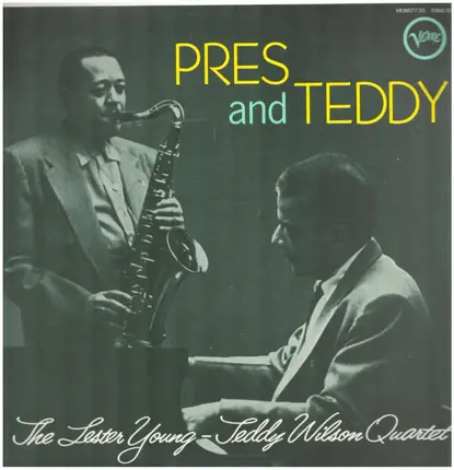 The Lester Young-Teddy Wilson Quartet - Pres & Teddy