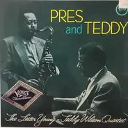 The Lester Young-Teddy Wilson Quartet - Pres & Teddy