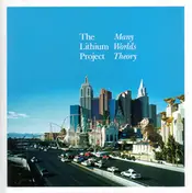The Lithium Project - Many Worlds Theory