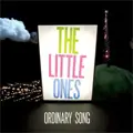 the little ones - Ordinary Song #2