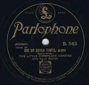 The Little Chocolate Dandies - Six Or Seven Times / That's How I Feel To-day