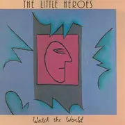LP - The Little Heroes - Watch The World