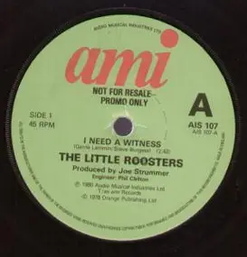 The Little Roosters - I Need A Witness