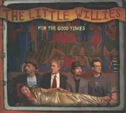 CD - The Little Willies - For The Good Times - digifile