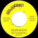7inch Vinyl Single - The Littletown Girls - The Jazz Man Blues / Broken Hearted Palo' Mine