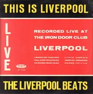 The Liverpool Beats - This Is Liverpool - Live At The Iron Door