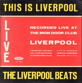 The Liverpool Beats - This Is Liverpool - Live At The Iron Door