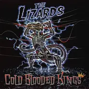 The Lizards - Cold Blooded Kings