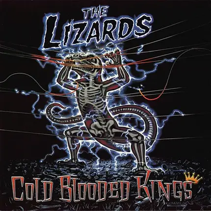 The Lizards - Cold Blooded Kings