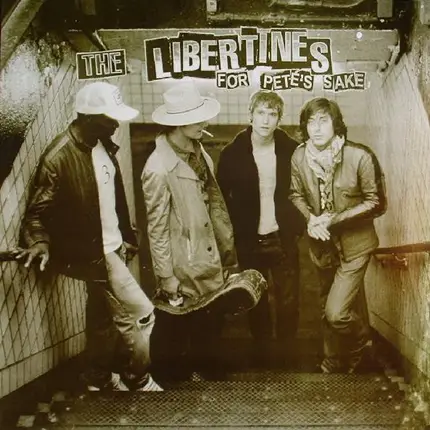 The Libertines - For Pete's Sake