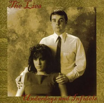 The Lies - Underdogs And Infidels