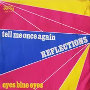 7inch Vinyl Single - The Light Reflections - Tell Me Once Again / Eyes Blue Eyes