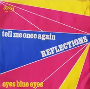 The Light Reflections - Tell Me Once Again / Eyes Blue Eyes