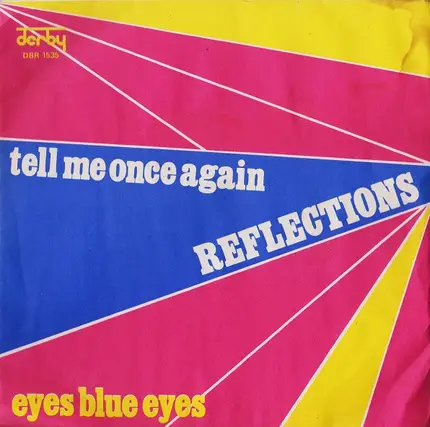The Light Reflections - Tell Me Once Again / Eyes Blue Eyes