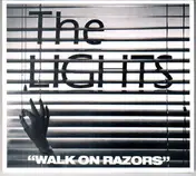 The Lights - Walk On Razors