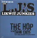 12inch Vinyl Single - The Likwit Junkies - The Hop / Dark Ends - STILL SEALED