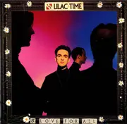 CD - The Lilac Time - & Love For All